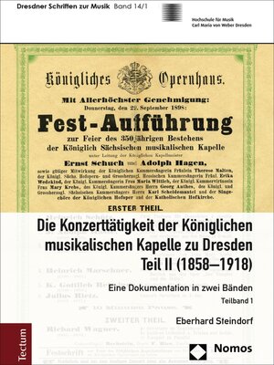 cover image of Die Konzerttätigkeit der Königlichen musikalischen Kapelle zu Dresden, Teil II (1858–1918)